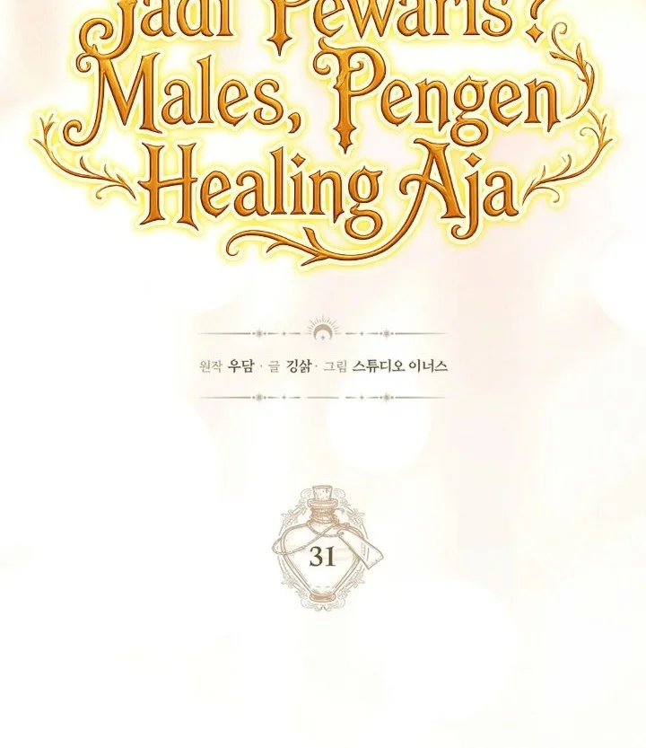 Never Mind the Heir, I’ll Focus On Healing Chapter 31 Gambar 25